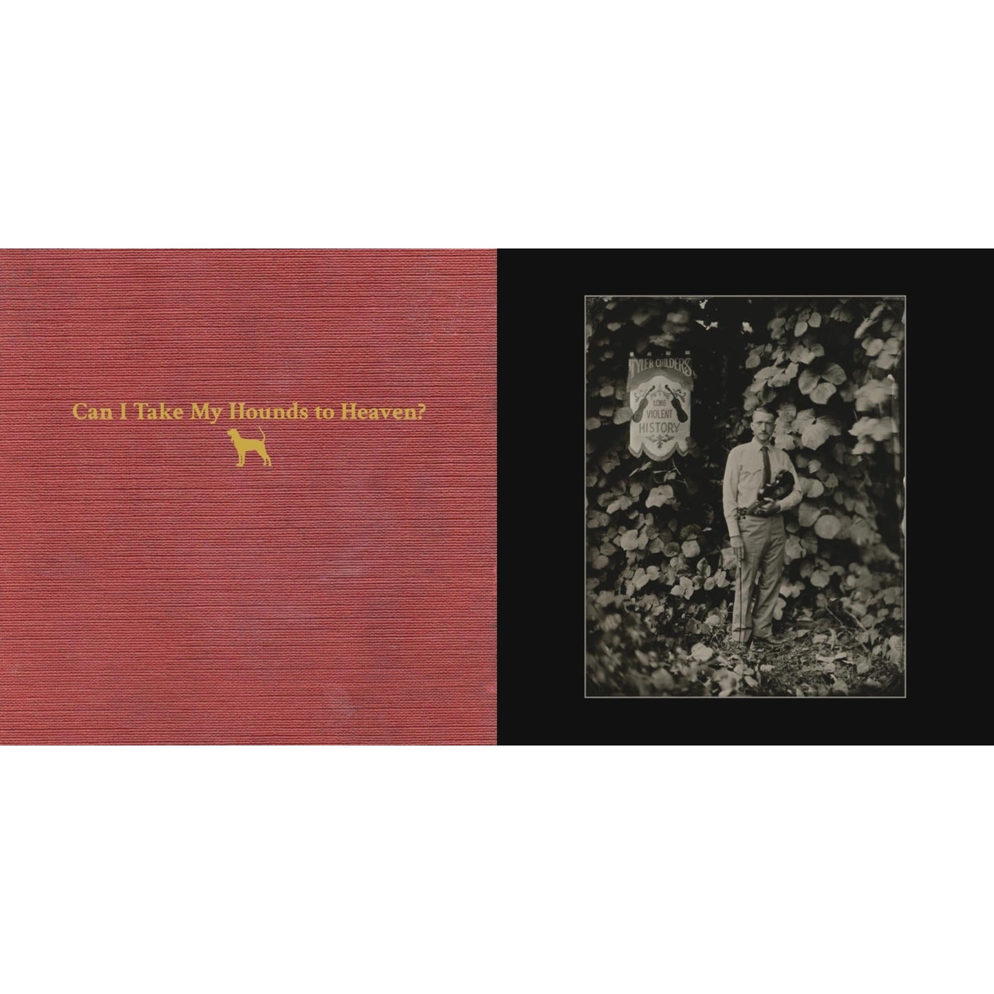 Tyler Childers - Long Violent History (140G/Insert) & Can I Take My Hounds To Heaven? (3LP)