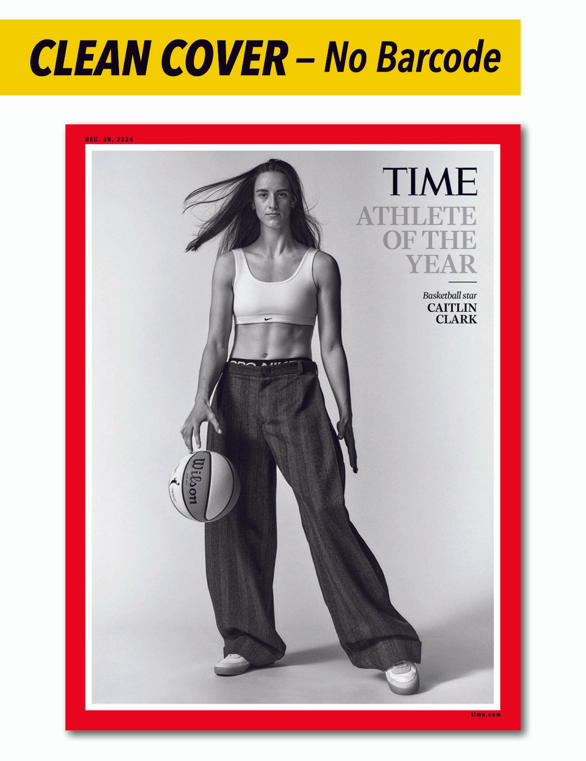 TIME Magazine 2024 Athlete of the Year - Caitlin Clark: CLEAN COVER (No Barcode or Address Block) Limited Edition, Female Icon, WNBA Indiana Fever Rookie Of The Year, NCAA All Time Scoring Record