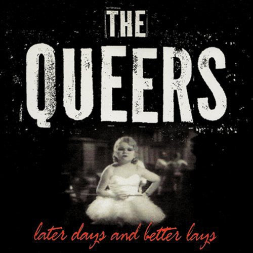 The Queers - Later Days and Better Lays Vinyl Record