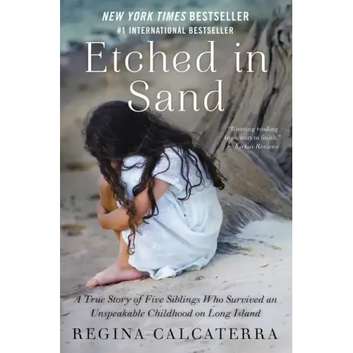 Etched in Sand: A True Story of Five Siblings Who Survived an Unspeakable Childhood on Long Island