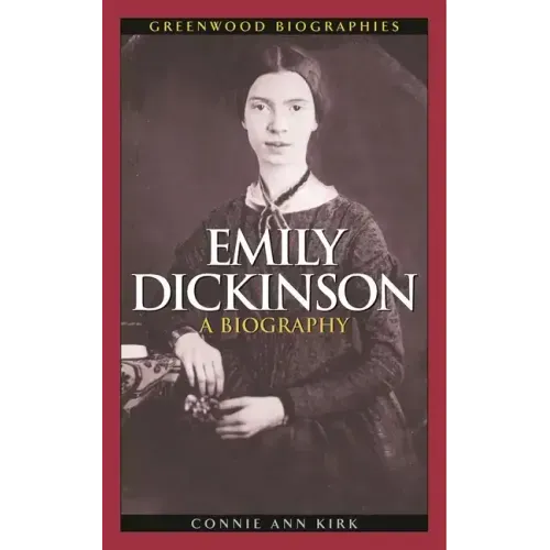 Emily Dickinson: A Biography