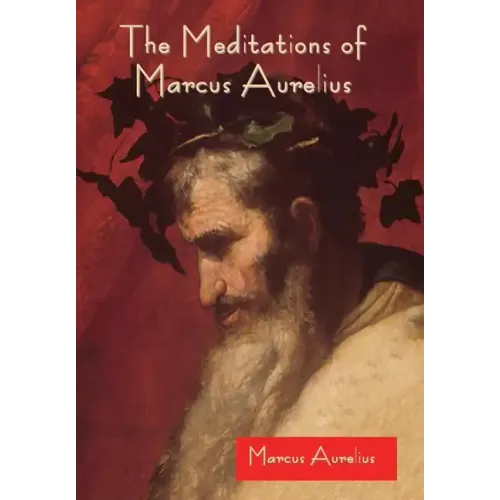 The Meditations of Marcus Aurelius