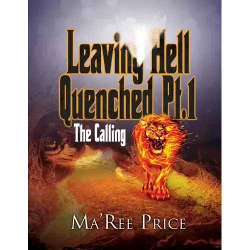 Leaving Hell Quenched: The Calling Pt. 1