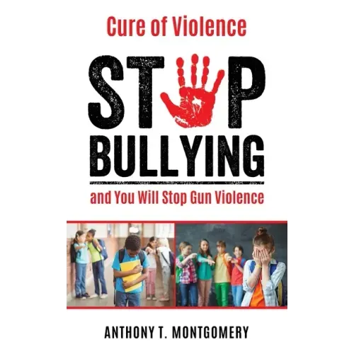 Cure of Violence: Stop Bullying and You Will Stop Gun Violence