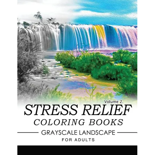 Stress Relief Coloring Books GRAYSCALE Landscape for Adults Volume 2