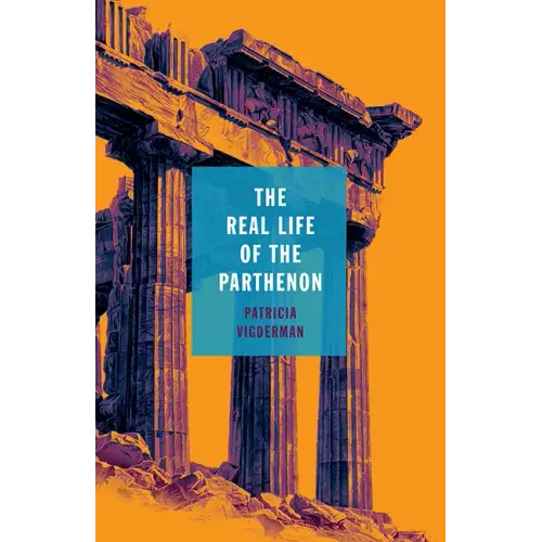 The Real Life of the Parthenon