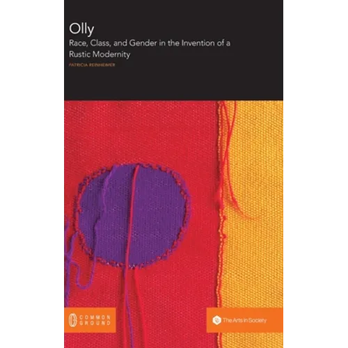 Olly: Race, Class, and Gender in the Invention of a Rustic Modernity