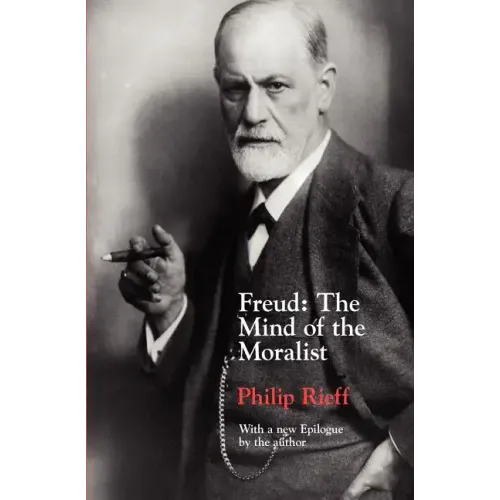 Freud: The Mind of the Moralist