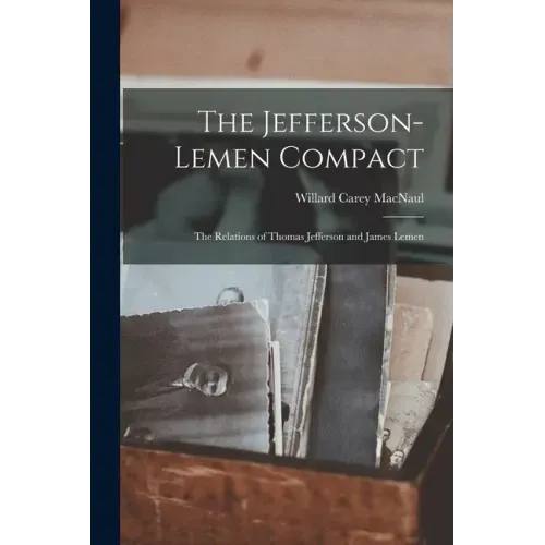 The Jefferson-Lemen Compact: The Relations of Thomas Jefferson and James Lemen