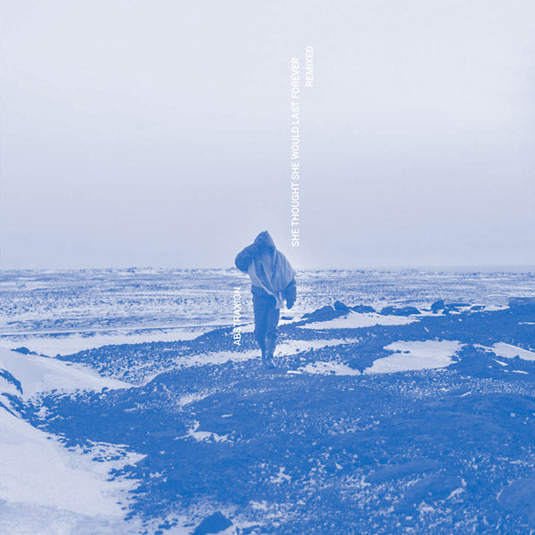 ABSTRAXION - She Thought She Would Last Forever Remixed Vinyl Record