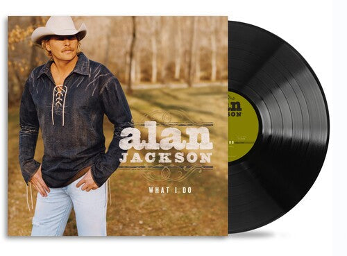 Alan Jackson - What I Do Vinyl Record