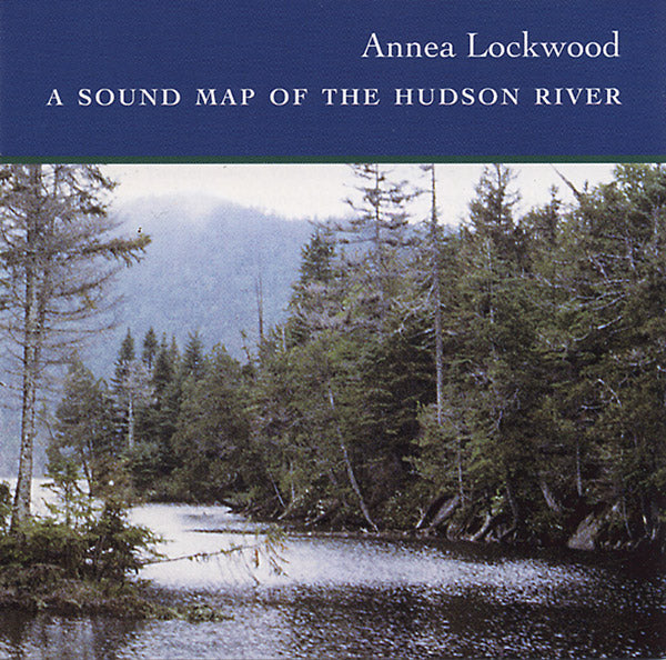 A Sound Map of the Hudson River Music CD