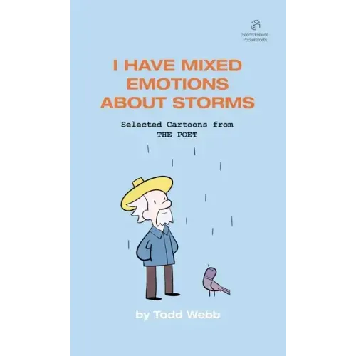 I Have Mixed Emotions About Storms: Selected Cartoons from THE POET - Volume 9