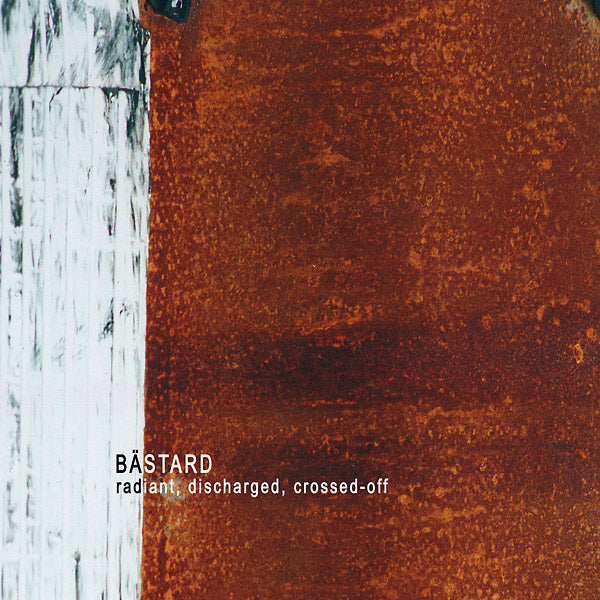 BASTARD - Radiant, Dischard, Crossed-Off Vinyl Record