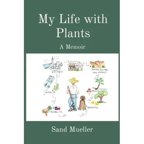 My Life with Plants: A Memoir