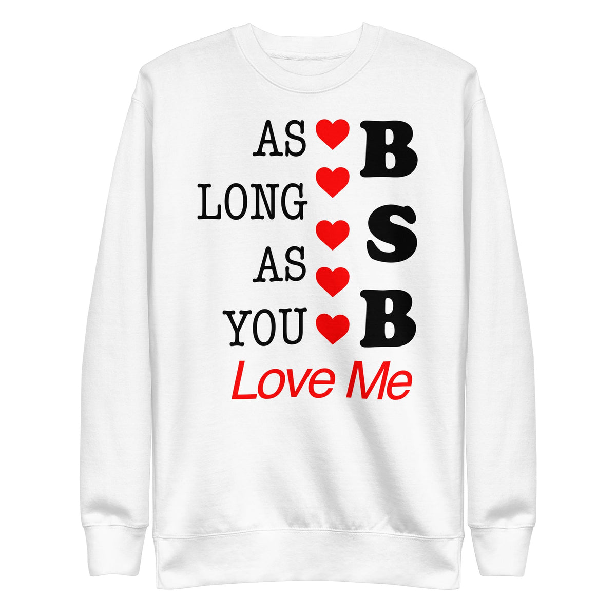 Backstreet Boys As Long as You Love Me Mens Sweatshirt White