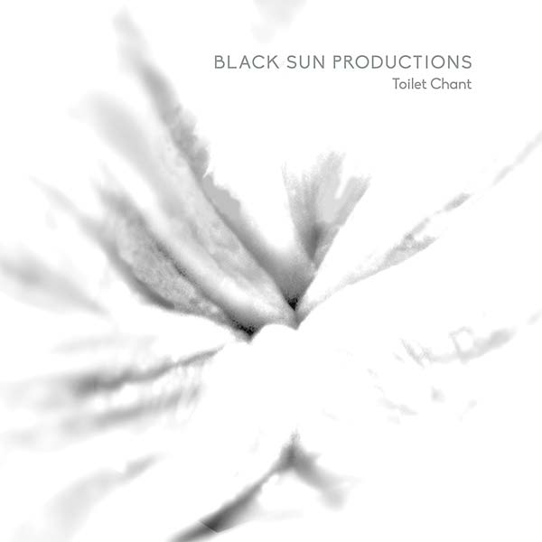 BLACK SUN PRODUCTIONS - Toilet Chant Vinyl Record