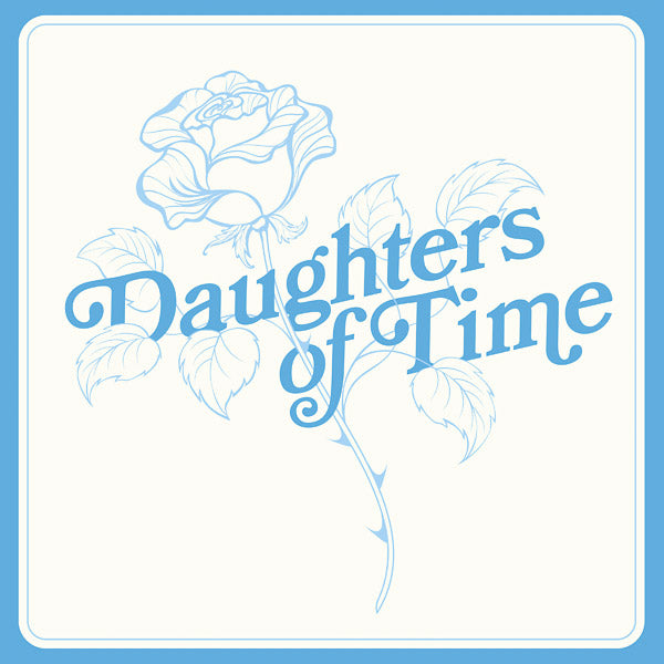 BLUE CHEMISE - Daughters Of Time Vinyl Record