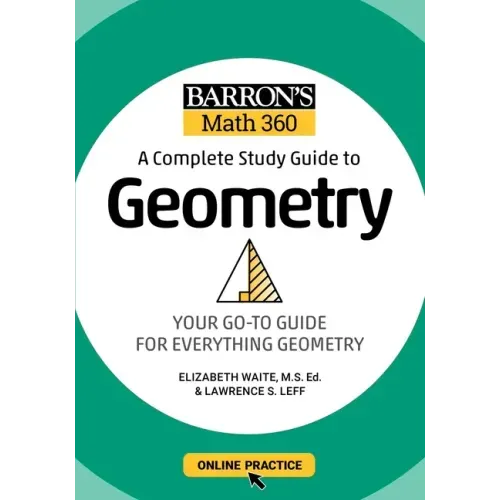 Barron's Math 360: A Complete Study Guide to Geometry with Online Practice