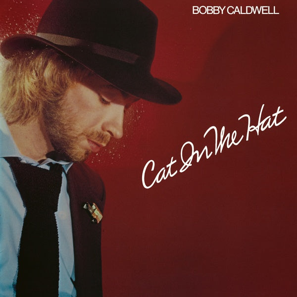 BOBBY CALDWELL - Cat In The Hat Vinyl Record