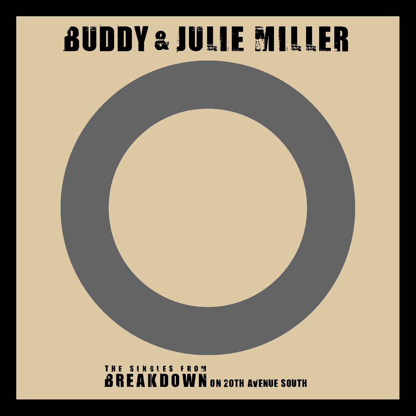 Buddy & Julie Miller - I'm Gonna Make You Love Me / Can't Cry Hard Enough Vinyl Record