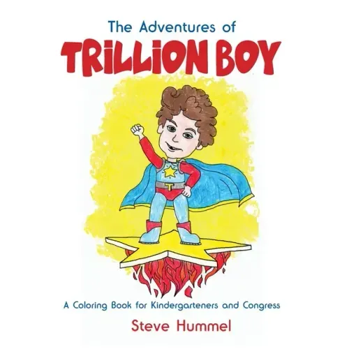 The Adventures of Trillion Boy: A Coloring Book for Kindergarteners and Congress