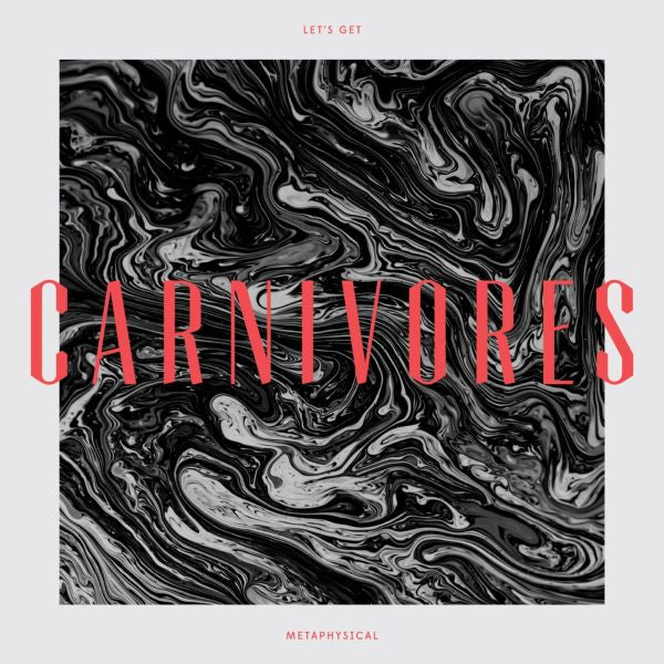 Carnivores - Let's Get Metaphysical Vinyl Record