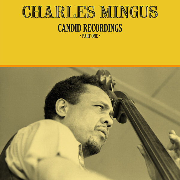 Charles Mingus - Candid Recordings, Part One Vinyl Record