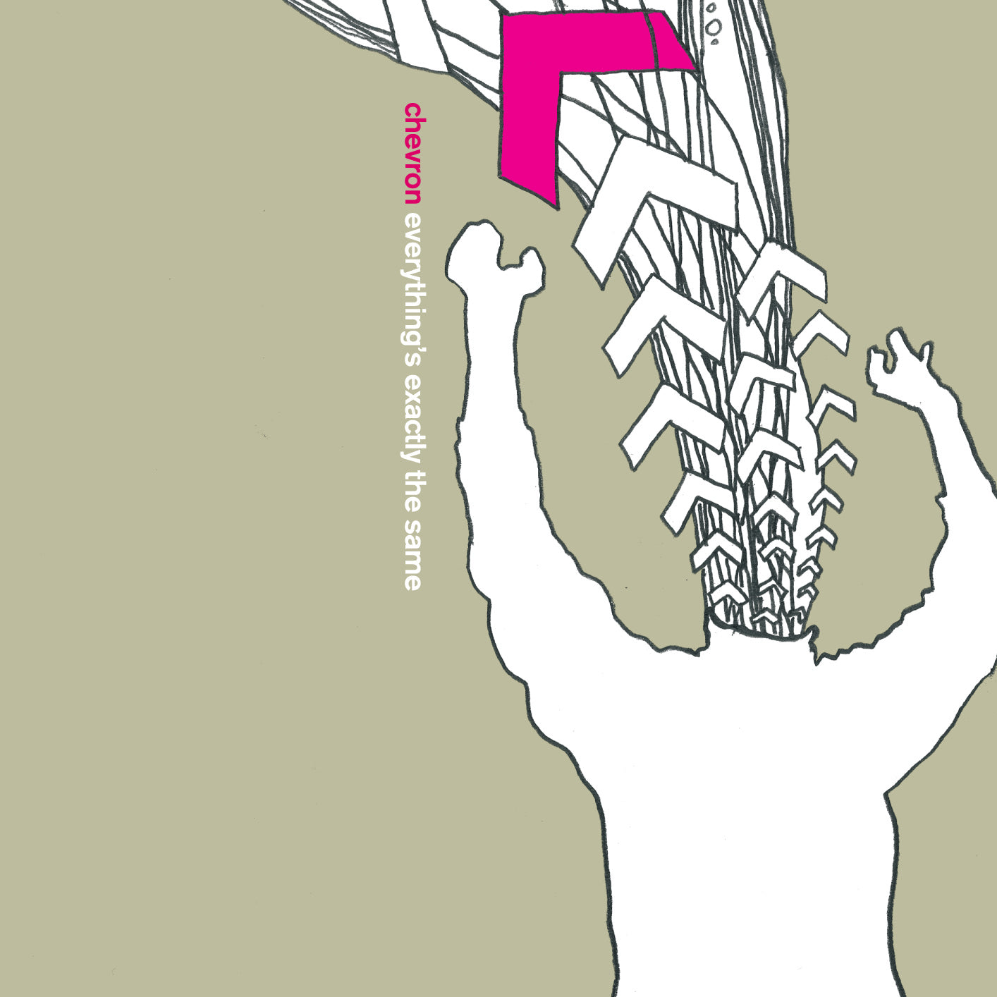 Chevron - Everything's Exactly The Same Vinyl Record