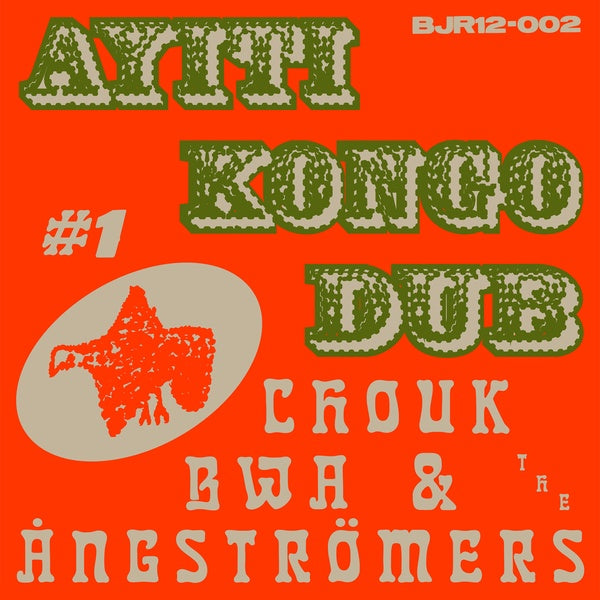 CHOUK BWA & THE ANGSTROMERS - Ayiti Kongo Dub #1 Vinyl Record