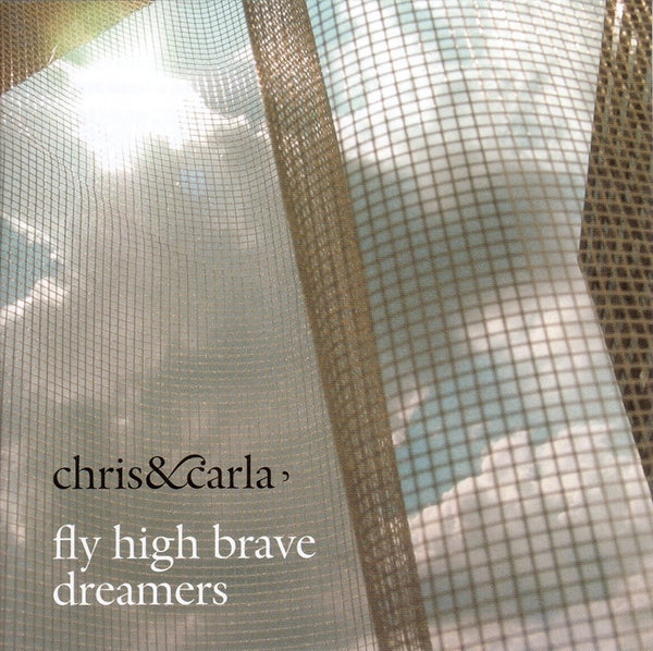 CHRIS & CARLA - Fly High Brave Dreamers Vinyl Record