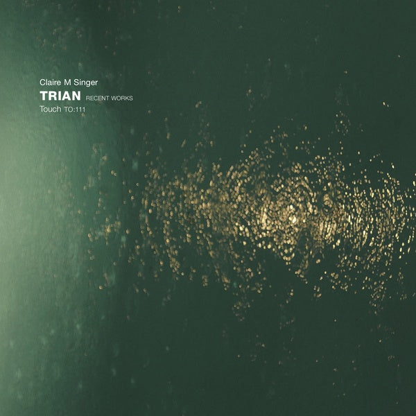 CLAIRE M SINGER - Trian: Recent Works Vinyl Record