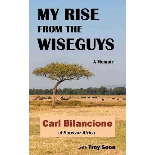 My Rise from the Wiseguys: A Memoir