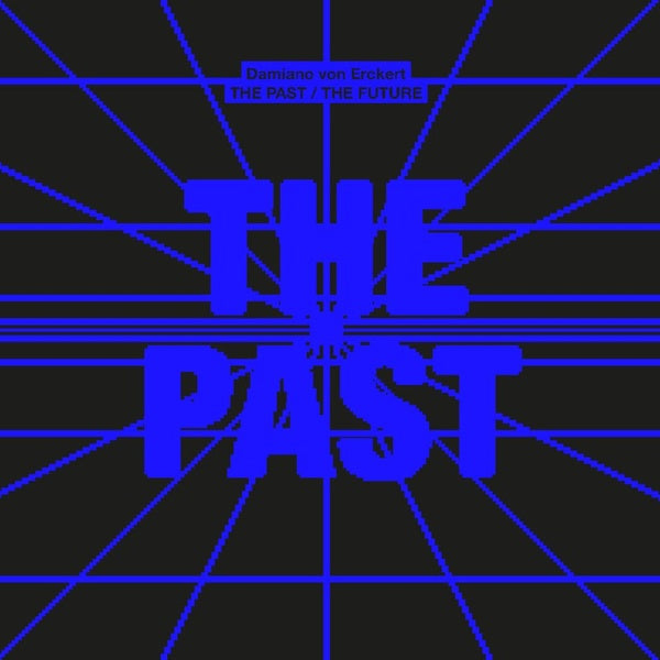 DAMIANO VON ERCKERT - The Past / The Future Vinyl Record