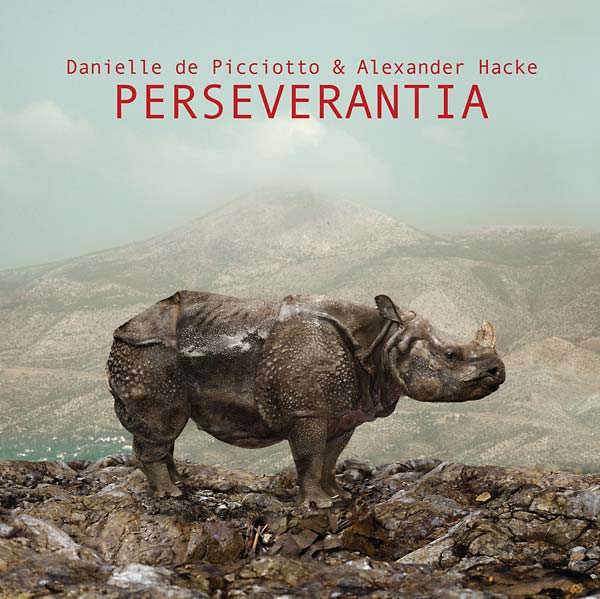 DANIELLE DE PICCIOTTO & ALEXANDER HACKE - Perseverantia Vinyl Record