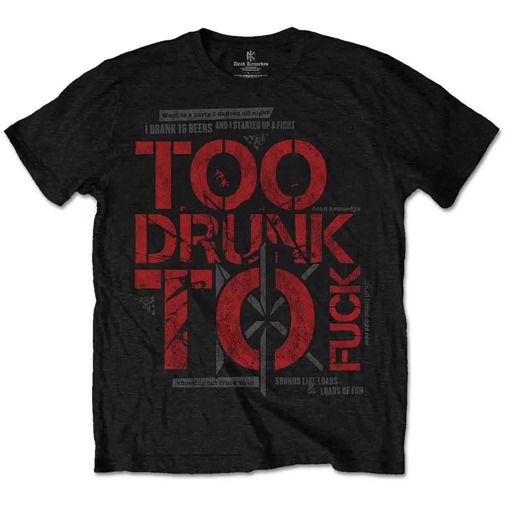 Dead Kennedys Too Drunk Mens T Shirt Officially Licensed