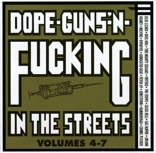 Dope Guns N F**king In The Streets Volumes 4-7 - Compilation - Various Artists CD