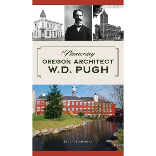 Pioneering Oregon Architect W.D. Pugh
