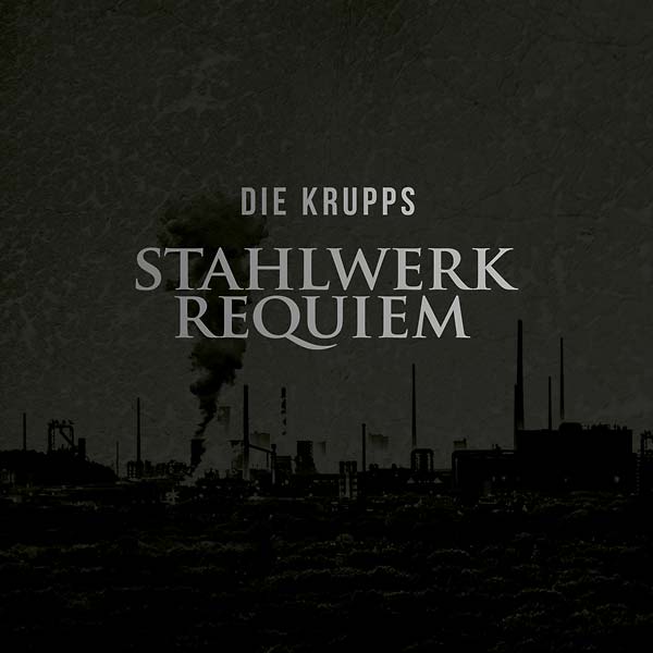 DIE KRUPPS - Stahlwerkrequiem Vinyl Record