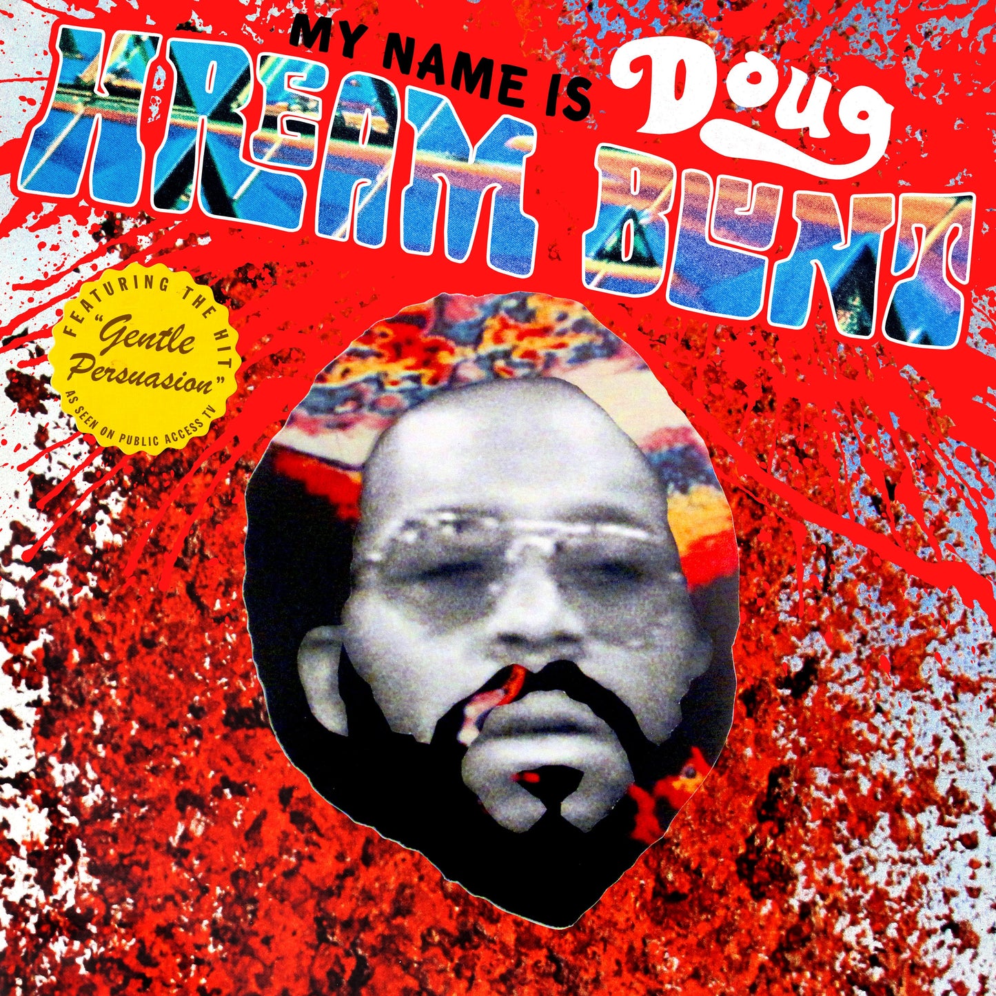 My Name Is Doug Hream Blunt: Featuring the hit "Gentle Persuasion" Vinyl Record