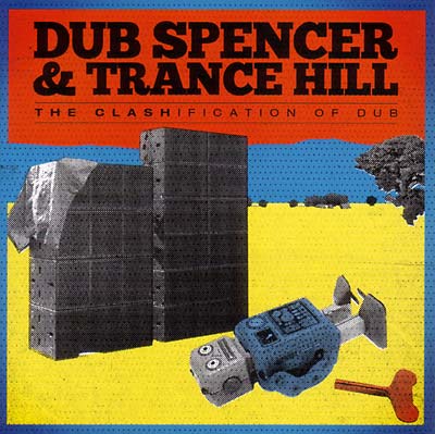 DUB SPENCER & TRANCE HILL - The Clashification Of Dub Vinyl Record