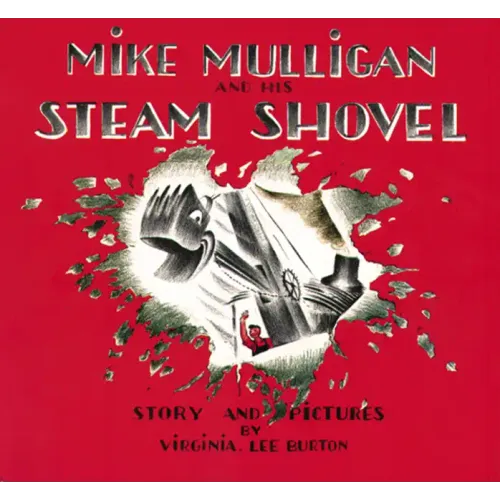 Mike Mulligan and His Steam Shovel
