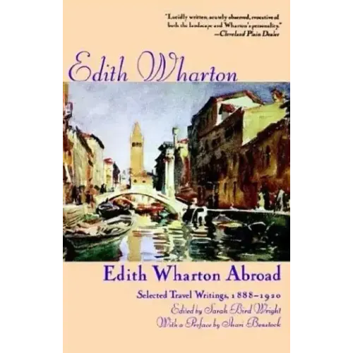 Edith Wharton Abroad: Selected Travel Writings, 1888-1920