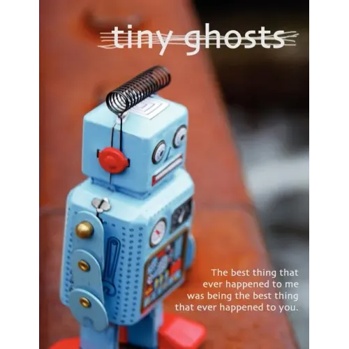 Tiny Ghosts: The Best Thing That Ever Happened to Me