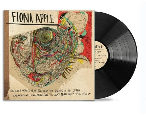 Fiona Apple - The Idler Wheel Is Wiser Than The Driver Of The Screw And Whipping Cords Will Serve You More Than Ropes Will Ever Do (180 Gram Vinyl) Vinyl Record