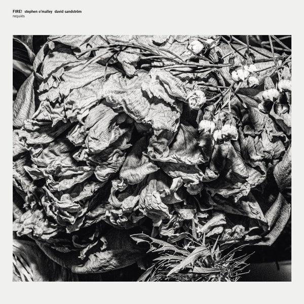 FIRE! WITH STEPHEN O'MALLEY AND DAVID SANDSTROM - Requies Vinyl Record