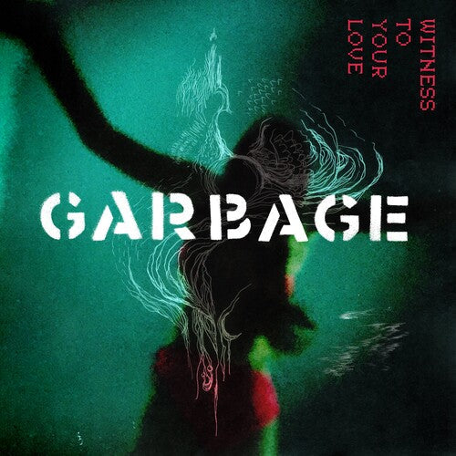 Garbage Witness to Your Love RSD 4.22.23 Vinyl Record