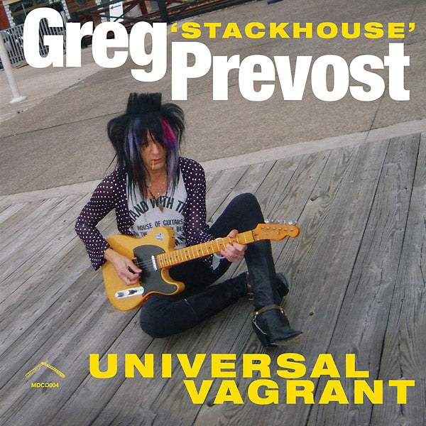 GREG 'STACKHOUSE' PREVOST - Universal Vagrant Vinyl Record
