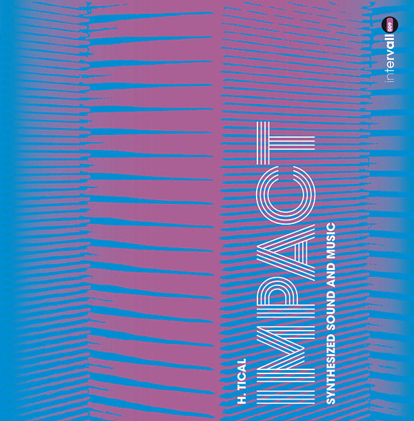 H. TICAL - Impact: Synthesized Sound And Music Vinyl Record