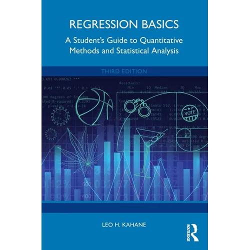 Regression Basics: A Student's Guide to Quantitative Methods and Statistical Analysis